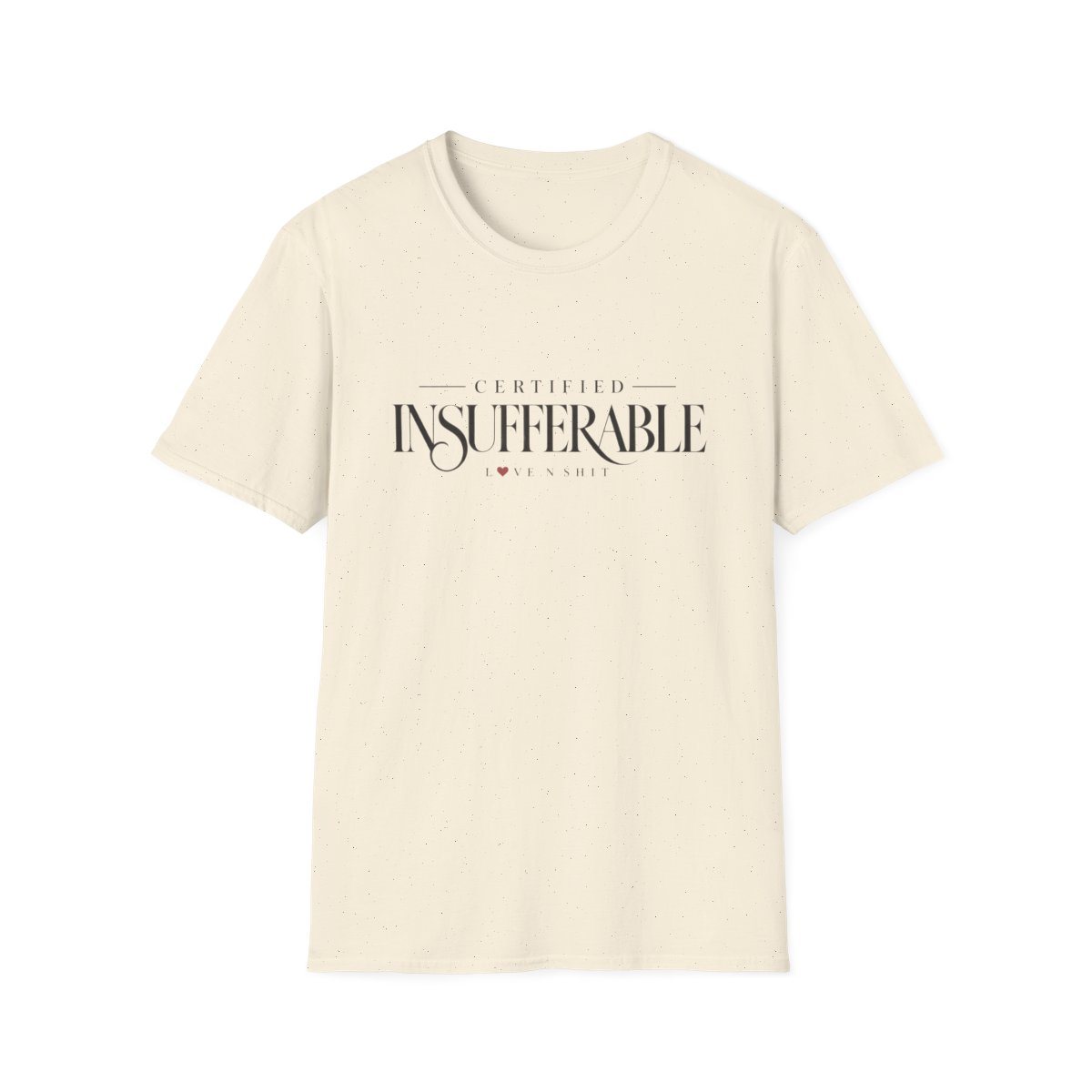 Natural Certified Insufferable T-shirt